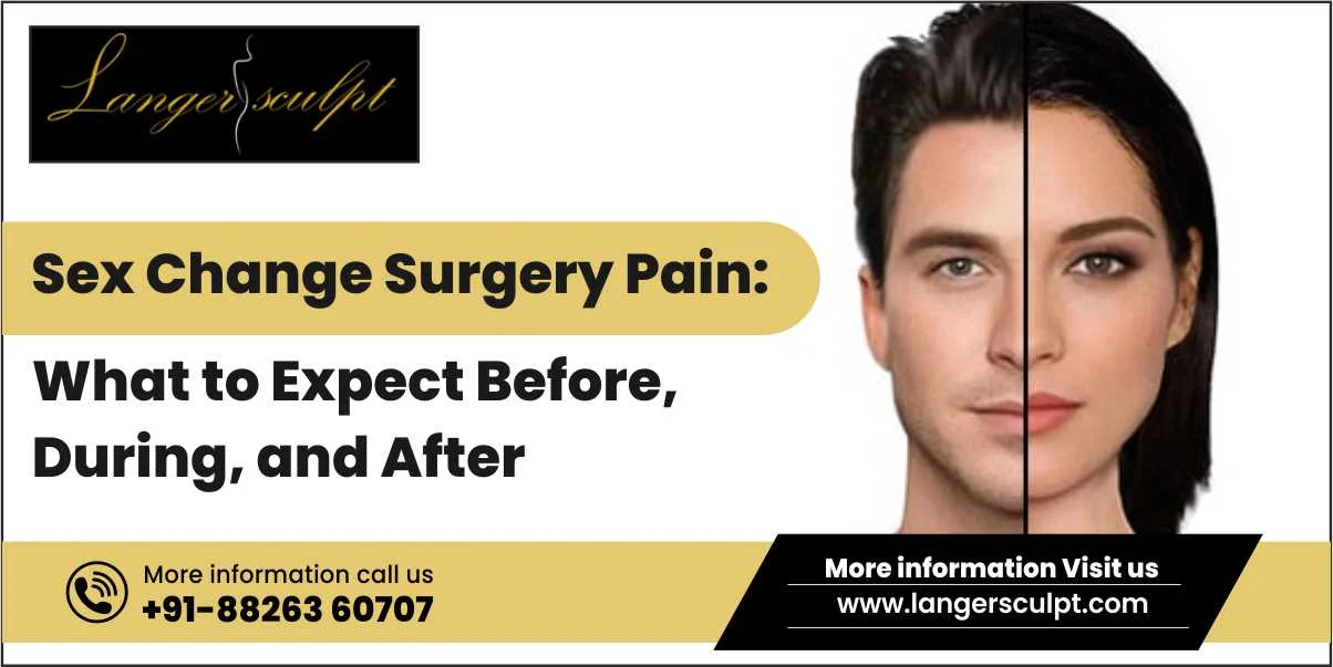 Sex Change Surgery Pain: What to Expect Before, During, and After